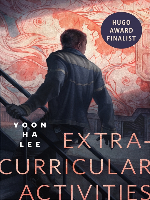 Title details for Extracurricular Activities by Yoon Ha Lee - Wait list